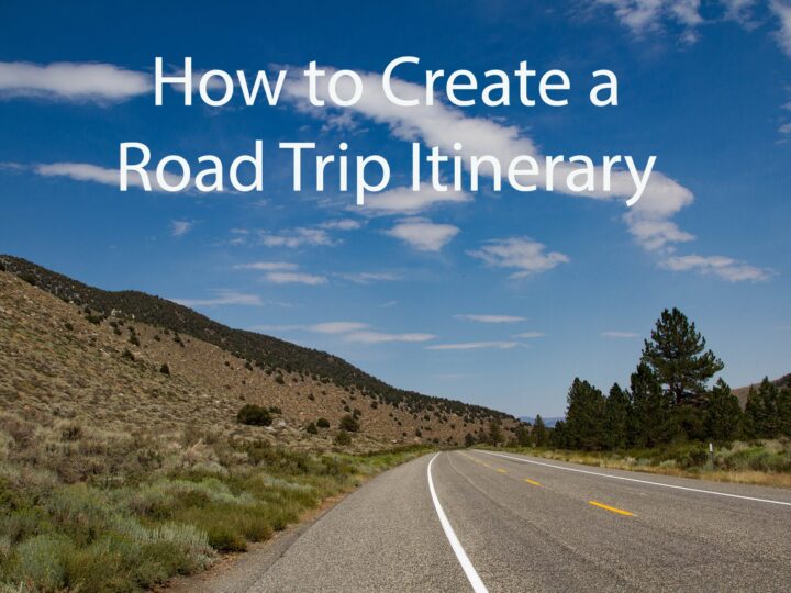 How to Create a Road Trip Itinerary.
